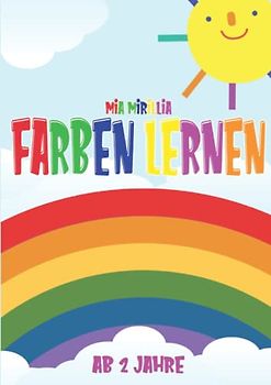 Farben lernen ab 2 Jahre: Entdecke die Farben der kunterbunten Welt | Kreatives Ausschneide-Spiel für Kinder ab zwei Jahren