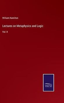 Lectures on Metaphysics and Logic