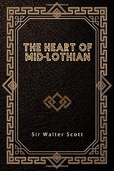 The Heart of Mid-Lothian