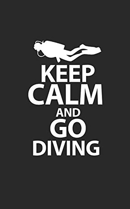 Keep Calm and Go Diving: Scuba Diving Log Book Logbook DiveLog for Scuba Diving | Preprinted Sheets for 100 dives | Diver - English Version
