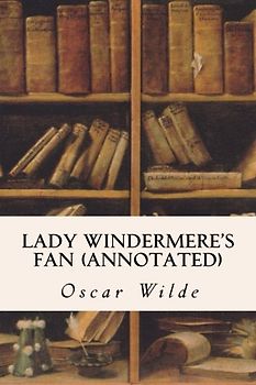 Lady Windermere's Fan (annotated)