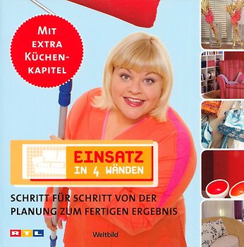 Einsatz in 4 Wänden: Schritt für Schritt von der Planung zum fertigen Ergebnis - Tine Wittler [Broschiert, Weltbild]