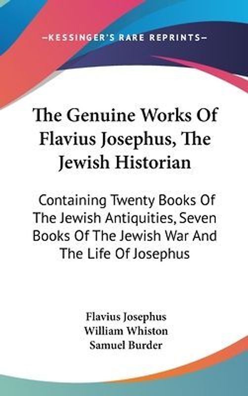 The Genuine Works Of Flavius Josephus, The Jewish Historian