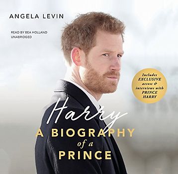Harry: A Biography of a Prince