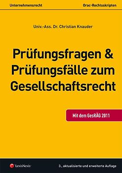 Unternehmensrecht (HR) - Prüfungsfragen und Prüfungsfälle zum Gesellschaftsrecht