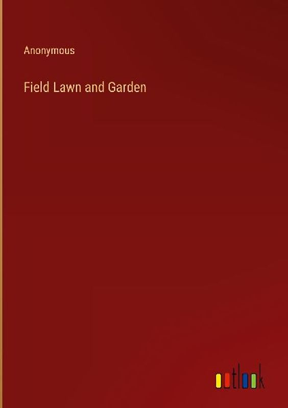 Field Lawn and Garden