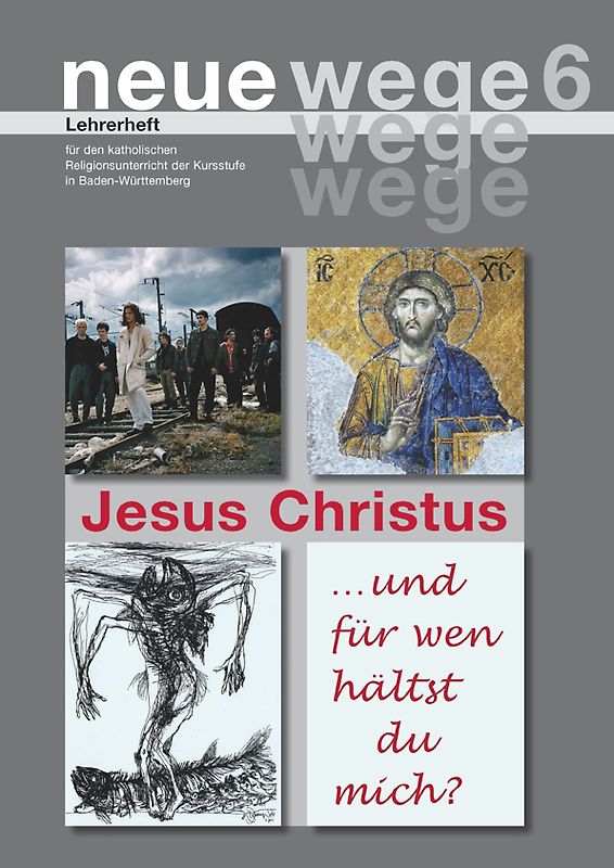 neue wege 6 Jesus Christus