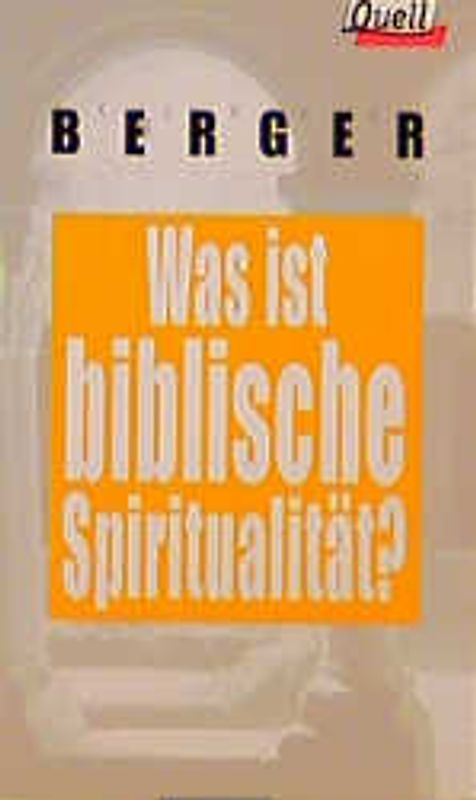 Was ist biblische Spiritualität?