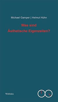 Was sind Ästhetische Eigenzeiten?