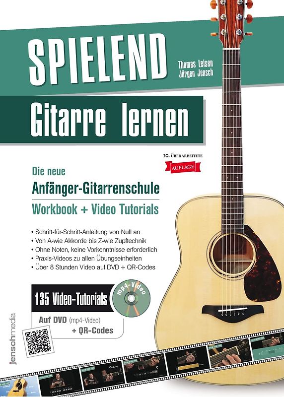 Spielend Gitarre Lernen: Die neue Anfänger-Gitarrenschule (inkl. 135 Video-Praxisanleitungen)