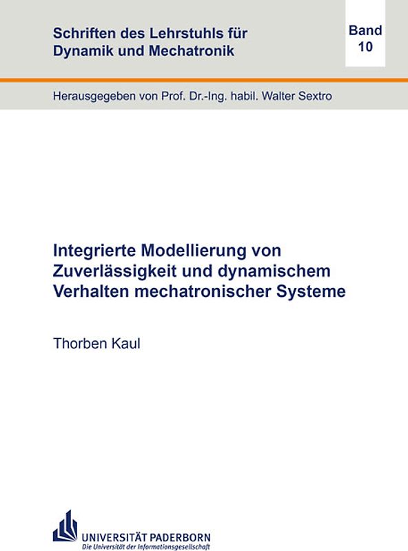 Integrierte Modellierung von Zuverlässigkeit und dynamischem Verhalten mechatronischer Systeme