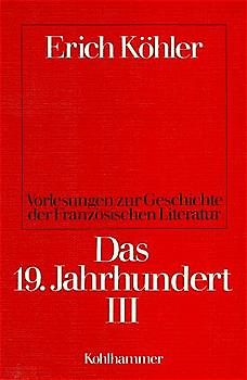 Vorlesungen zur Geschichte der französischen Literatur / Das 19. Jahrhundert III