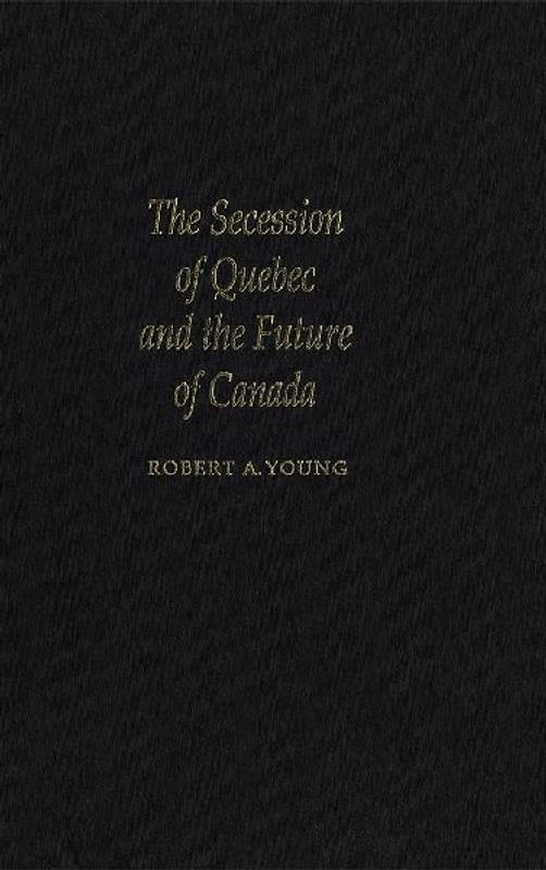 The Secession of Quebec and the Future of Canada