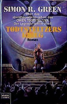 Die Abenteuer von Owen Todtsteltzer / Todtsteltzers KriegÜber das abenteuerliche Leben des Owen Todtsteltzer - Der Legende dritter Teil