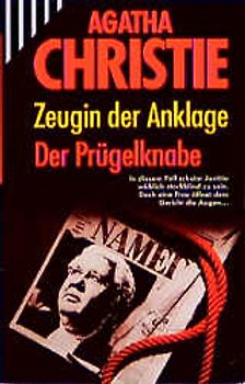 Zeugin der Anklage /Der Prügelknabe. Mit Hercule Poirot