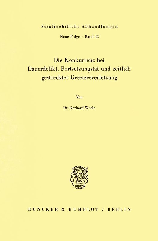 Die Konkurrenz bei Dauerdelikt, Fortsetzungstat und zeitlich gestreckter Gesetzesverletzung.