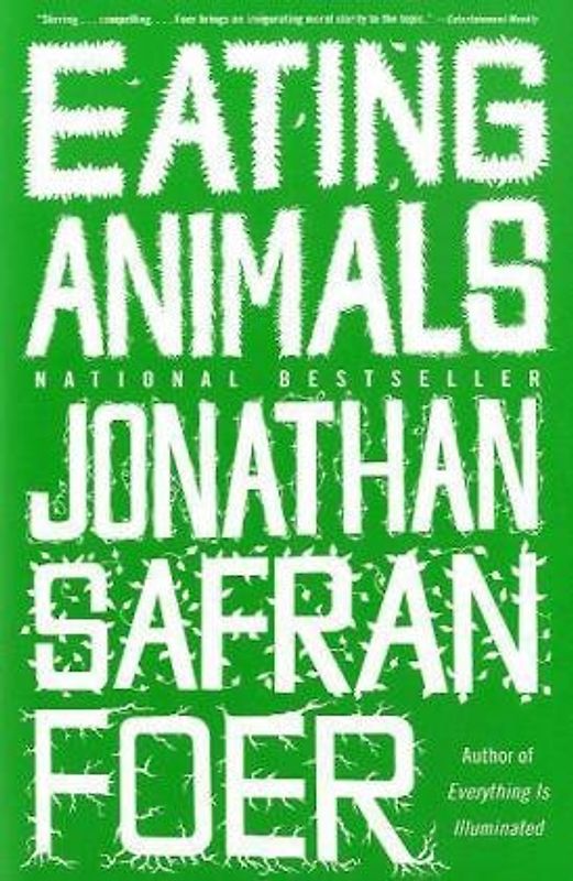 Eating Animals - Foer, Jonathan Safran