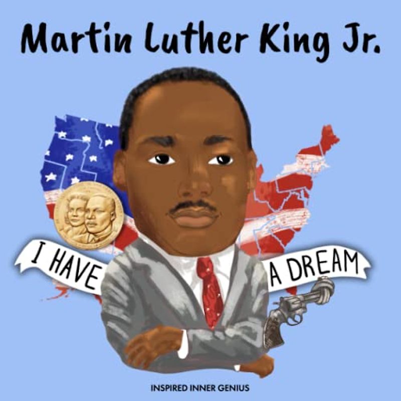 Martin Luther King Jr.: (Children’s Biography Book, Kids Book, Ages 5 to 10, Historical Black Leader, Civil Rights)