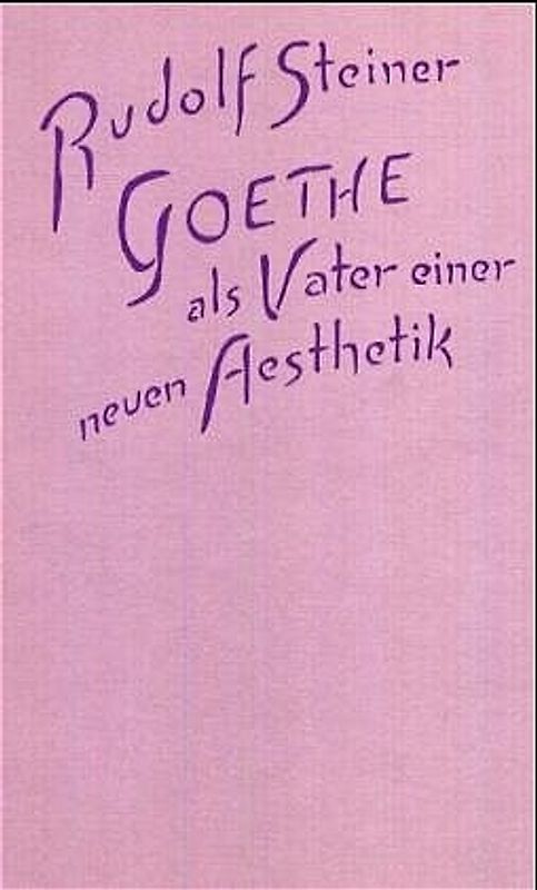 Goethe als Vater einer neuen Ästhetik