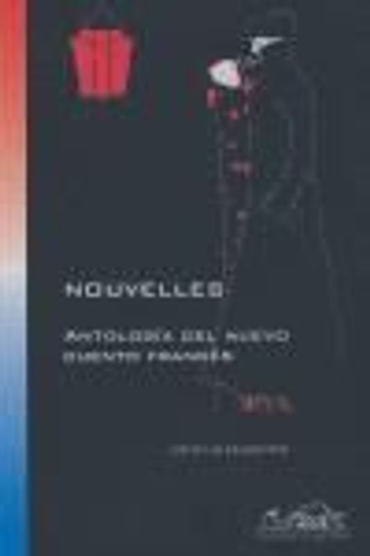 Nouvelles : antología del nuevo cuento francés