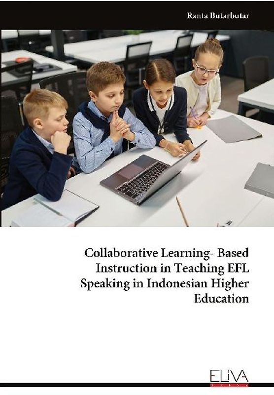 Collaborative Learning-Based Instruction in Teaching EFL Speaking in Indonesian Higher Education