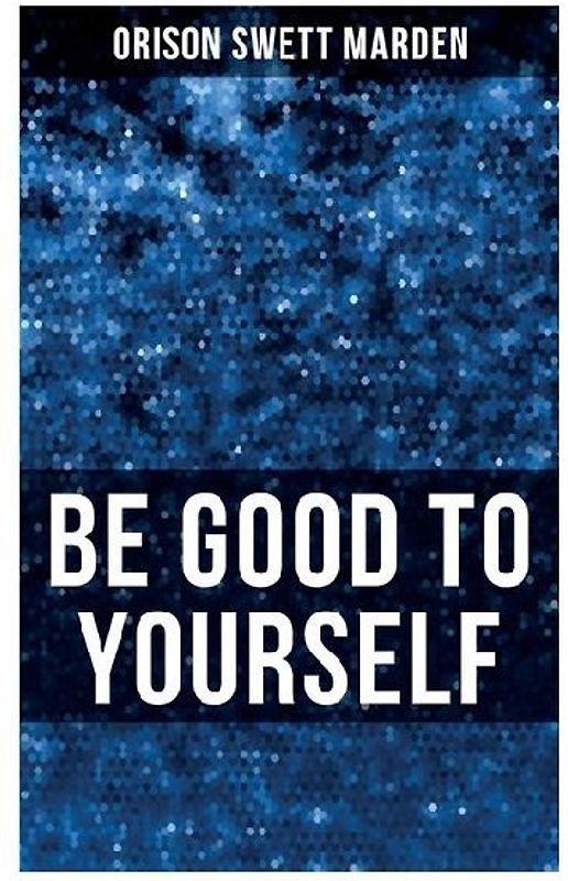 Be Good to Yourself