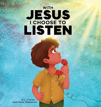 With Jesus I Choose to Listen