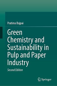Green Chemistry and Sustainability in Pulp and Paper Industry