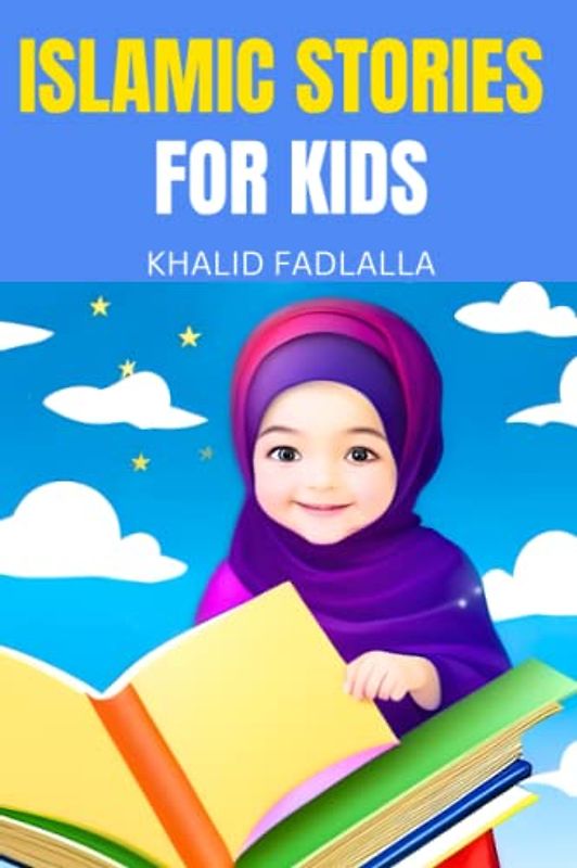 Islamic Stories for Kids: 21 Inspiring Stories for Muslim Children,Activity Book For Boys and Girls,Home and School,Islamic Values Bedtime Stories Book