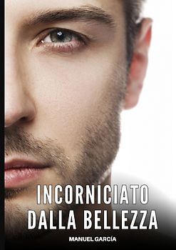 Incorniciato dalla Bellezza