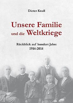 Unsere Familie und die Weltkriege