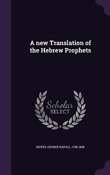 A new Translation of the Hebrew Prophets