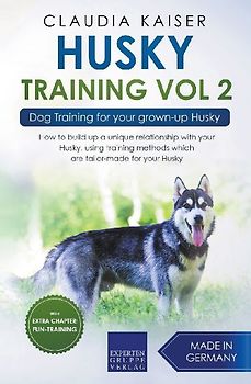Husky Training Vol 2 - Dog Training for Your Grown-up Husky