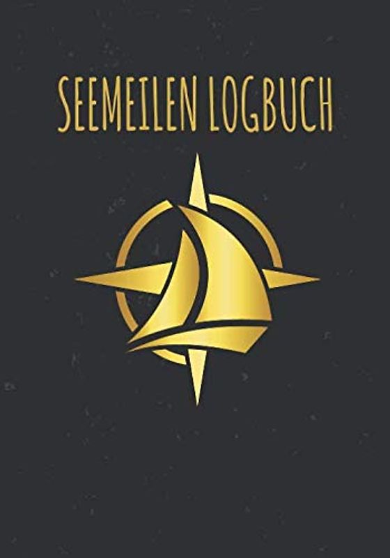 Seemeilen Logbuch: Das Seemeilenbuch für Segler, Motorbootfahrer und Yacht-Besitzer | Segeltagebuch auf 101 Seiten für 100 Fahrten