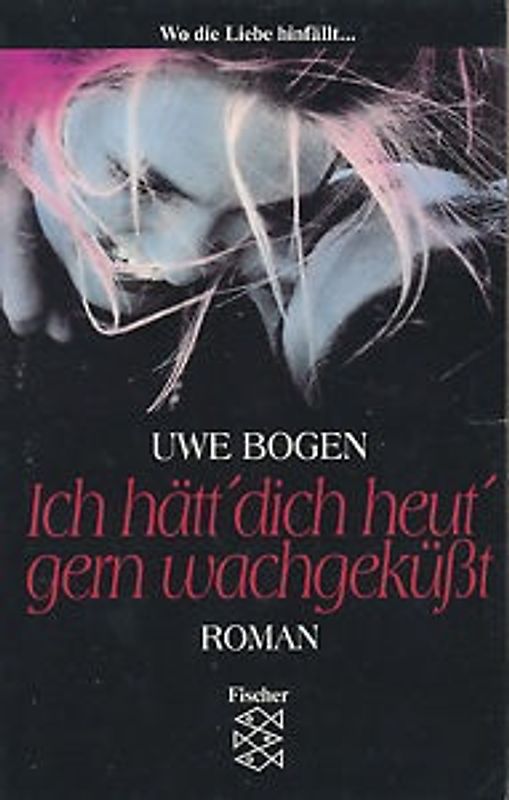 Ich hätt' dich heut' gern wachgeküsst. Roman