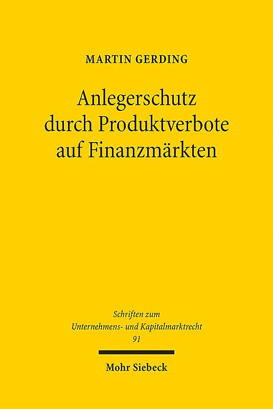 Anlegerschutz durch Produktverbote auf Finanzmärkten