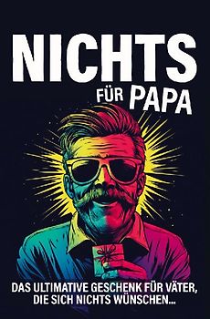 Nichts für Papa