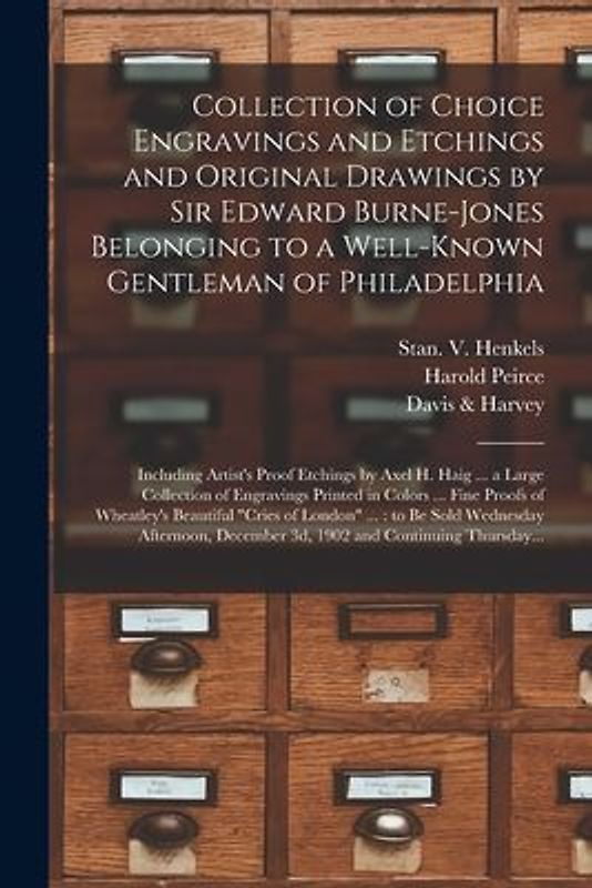 Collection of Choice Engravings and Etchings and Original Drawings by Sir Edward Burne-Jones Belonging to a Well-known Gentleman of Philadelphia: Incl