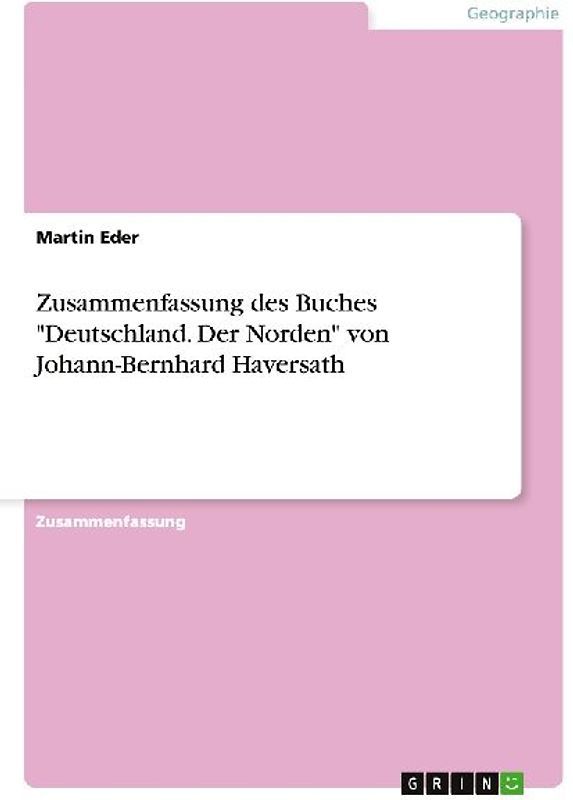 Zusammenfassung des Buches "Deutschland. Der Norden" von Johann-Bernhard Haversath