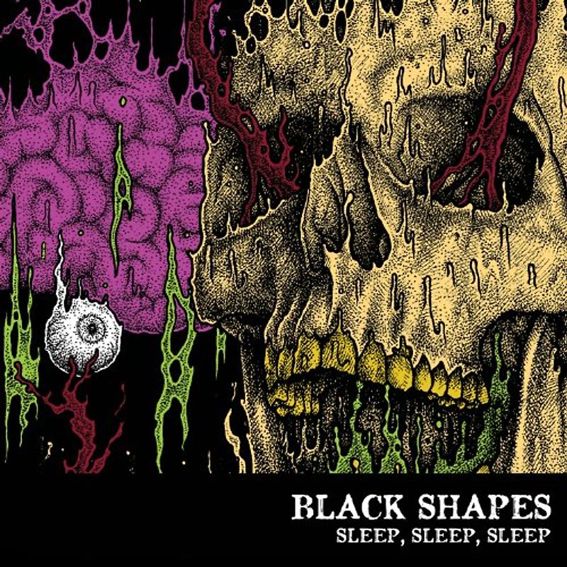 Black Shapes - Sleep Sleep Sleep