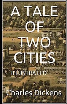A Tale of Two Cities Illustrated