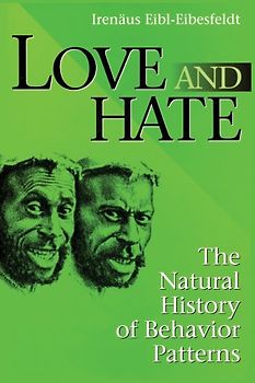 Love and Hate. The Natural History of Behavior Patterns