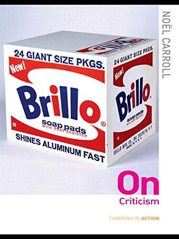 On Criticism (Thinking in Action) - Noel Carroll