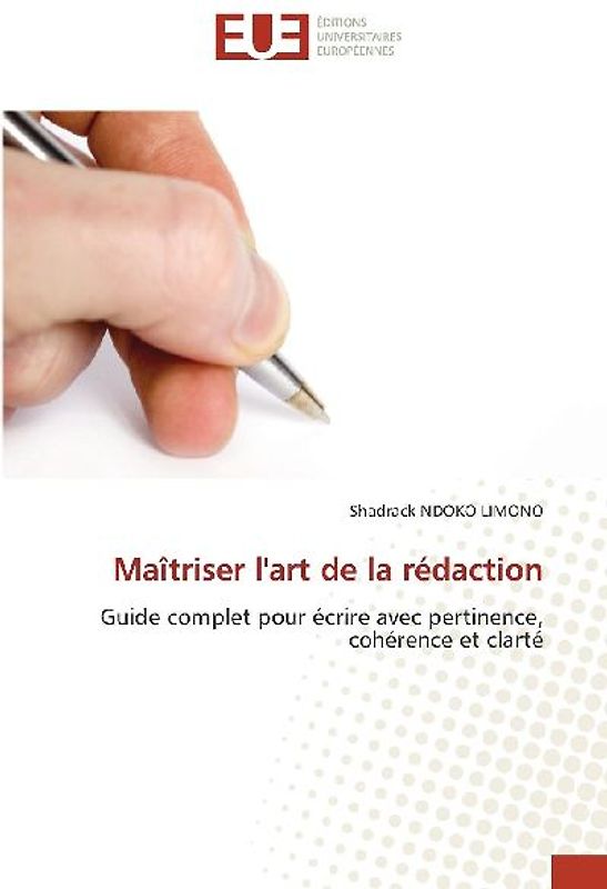 Maîtriser l'art de la rédaction