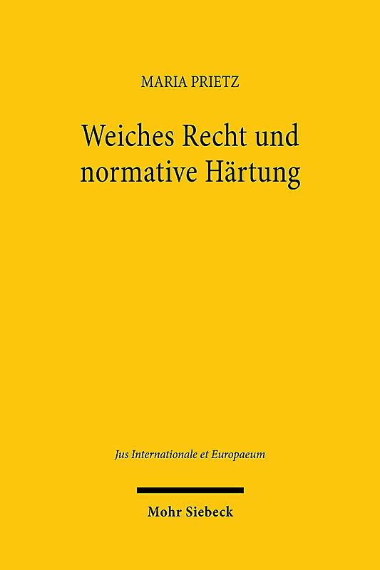 Weiches Recht und normative Härtung