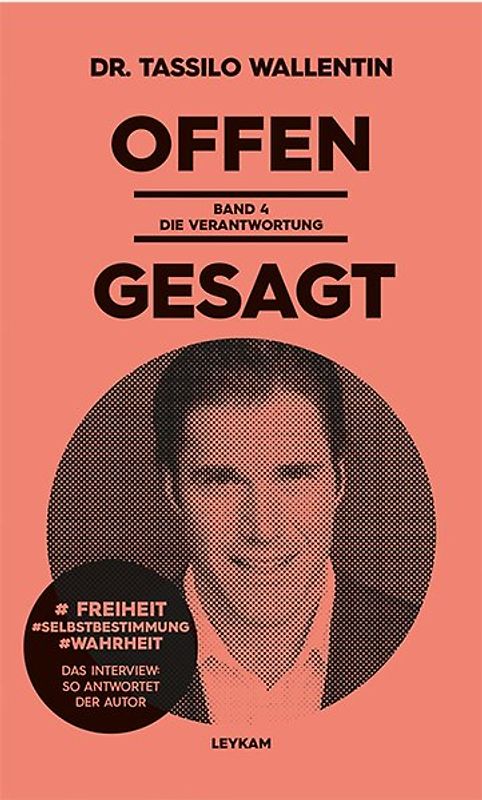 Offen gesagt Band 4 - Die Verantwortung