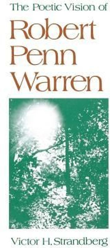 The Poetic Vision of Robert Penn Warren