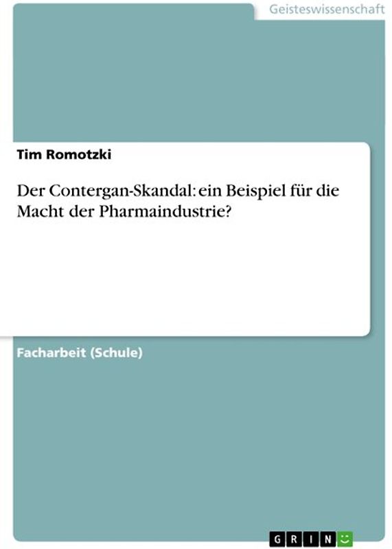 Der Contergan-Skandal: ein Beispiel für die Macht der Pharmaindustrie?