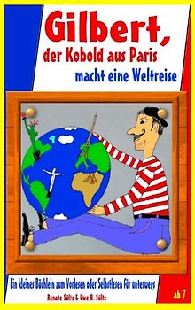 Gilbert, der Kobold aus Paris, macht eine Weltreise - Geschichten zum Kennenlernen