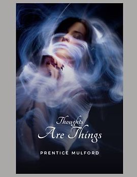 Thoughts are Things: New Edition